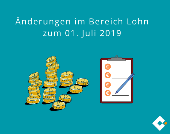 Änderungen im Bereich Lohn Juli 2019