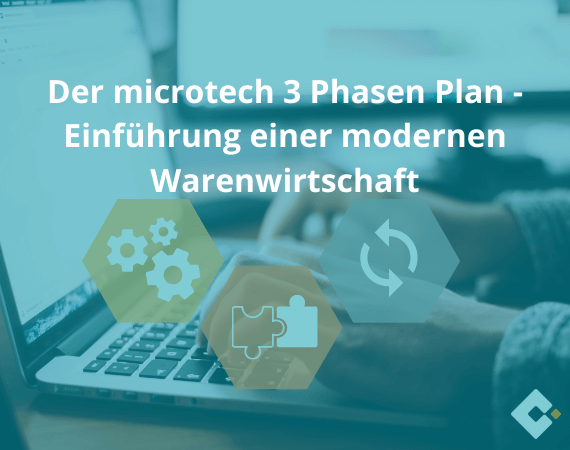 Der microtech 3 Phasen Plan