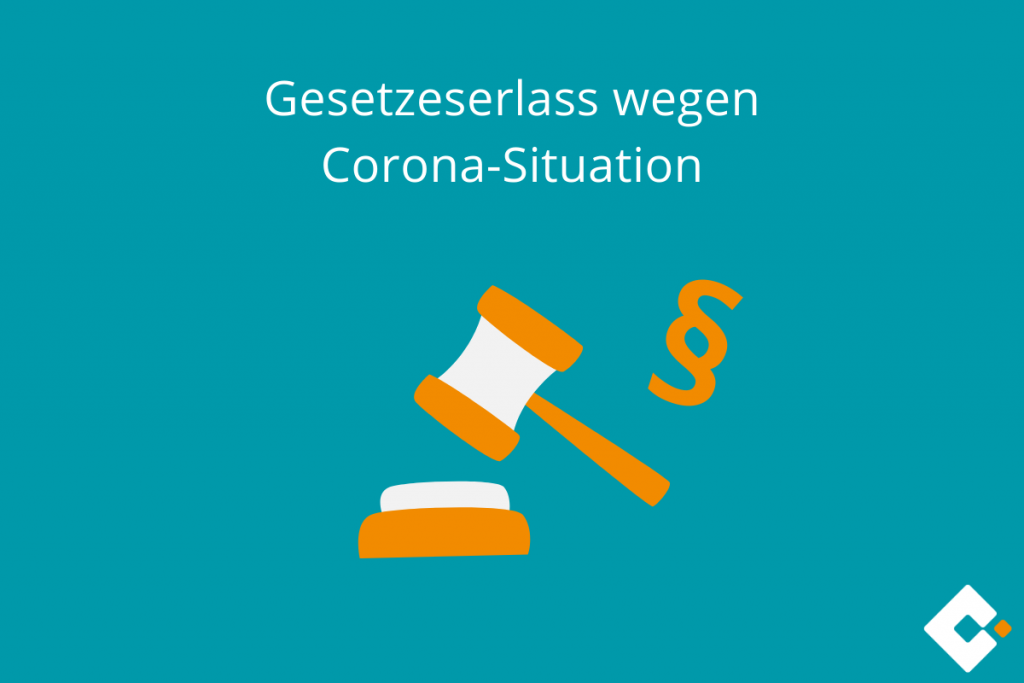 Gesetzeserlass wegen Corona-Situation